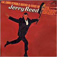 Jerry Reed - The Unbelievable Guitar And Voice Of Jerry Reed